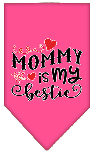 Mommy is my Bestie Screen Print Pet Bandana Bright Pink Large